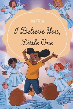 I Believe You, Little One - Williams, Lora D