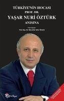 Türkiyenin Hocasi Prof. Dr. Yasar Nuri Öztürk Anisina - Tahir Öztürk, Mustafa