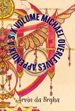A Six Volume Michael Overleaves Appendix - Da Brgha, Arvin