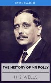 The History of Mr Polly (Dream Classics) (eBook, ePUB)