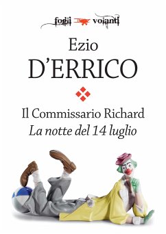 Il commissario Richard. La notte del 14 luglio (eBook, ePUB) - D'Errico, Ezio