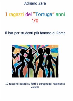 I ragazzi del tortuga anni '70 (fixed-layout eBook, ePUB) - Zara, Adriano