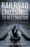 Railroad Crossing to Restoration