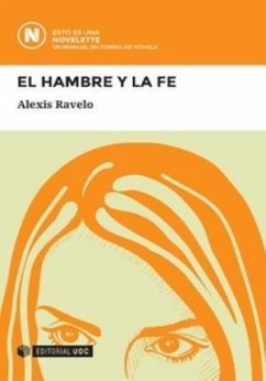 El hambre y la fe - Ravelo, Alexis