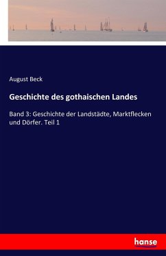 Geschichte des gothaischen Landes - Beck, August