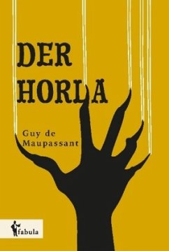 Der Horla - Maupassant, Guy de