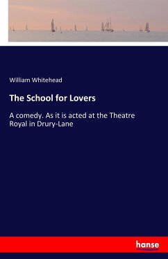 The School for Lovers - Whitehead, William