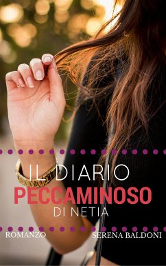 Il diario peccaminoso di Netia (eBook, ePUB) - Baldoni, Serena