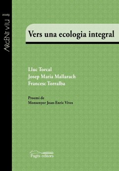 Vers una ecologia integral - Torralba Roselló, Francesc; Mallarach i Carrera, Josep Maria . . . [et al.; Torcal Sierra, Lluc