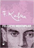 Feliceye Mektuplar - Kafka, Franz