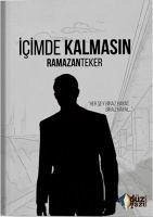 Icimde Kalmasin - Teker, Ramazan