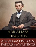 Abraham Lincoln, Papers and Writings (eBook, ePUB)