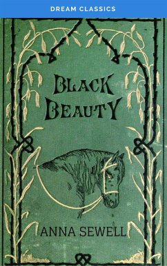 Black Beauty (Dream Classics) (eBook, ePUB) - Classics, Dream; Sewell, Anna