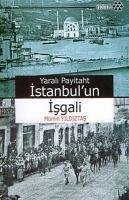 Yarali Payitaht Istanbulun Isgali - Yildiztas, Mümin