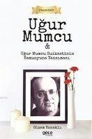 Ugur Mumcu ve Ugur Mumcu Suikastinin Kamuoyuna Yansimasi - Konakli, Gizem