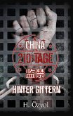 China - 210 Tage hinter Gittern