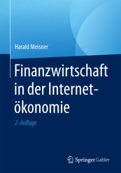 Finanzwirtschaft in der Internetökonomie - Meisner, Harald