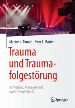 Trauma und Traumafolgestörung - Pausch, Markus J.;Matten, Sven J.