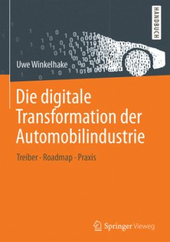 Die digitale Transformation der Automobilindustrie - Winkelhake, Uwe