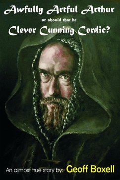 Cover Awfully Artful Arthur or should that be Clever Cunning Cerdic? (Grimm Tales, #3) (eBook, ePUB)