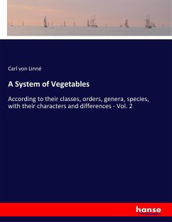 A System of Vegetables - Linné, Carl von