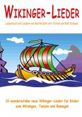 Wikinger-Lieder - 10 wunderschöne neue Wikinger-Lieder für Kinder zum Mitsingen, Tanzen und Bewegen Wikinger-Lieder - 10 wunderschöne neue Wikinger-Lieder für Kinder zum Mitsingen, Tanzen und Bewegen