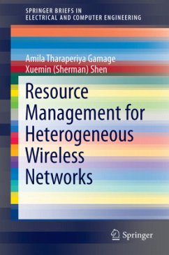 Resource Management for Heterogeneous Wireless Networks - Gamage, Amila Tharaperiya;Shen, Xuemin Sherman
