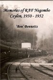 Memories of RAF Negombo Ceylon, 1950 - 1952 (eBook, ePUB) Memories of RAF Negombo Ceylon, 1950 - 1952 (eBook, ePUB)