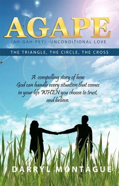 Cover Agape: The Triangle, The Circle, The Cross (eBook, ePUB)