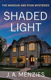 Shaded Light: The Case of the Tactless Trophy Wife: A Paul Manziuk and Jacquie Ryan Mystery (The Manziuk and Ryan Mysteries, #1) (eBook, ePUB)