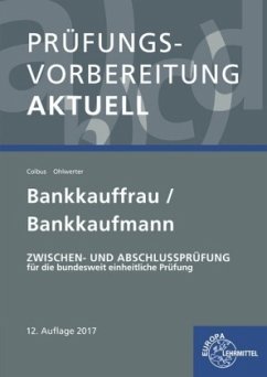 Prüfungsvorbereitung aktuell - Bankkauffrau/Bankkaufmann - Colbus, Gerhard; Ohlwerter, Konrad