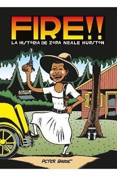 Fire!! La historia de Zora Neale Hurston - Bagge, Peter; Bagge, Petter