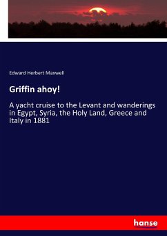 Griffin ahoy! - Maxwell, Edward Herbert