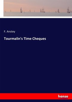 Tourmalin's Time Cheques - Anstey, F.