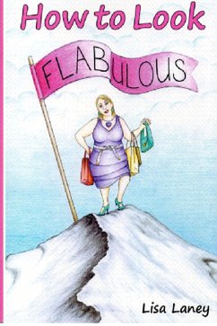 How to Look Flabulous (eBook, ePUB) - Laney, Lisa