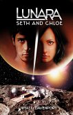 Lunara: Seth and Chloe (The Lunara Series, #1) (eBook, ePUB) Lunara: Seth and Chloe (The Lunara Series, #1) (eBook, ePUB)