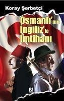Osmanlinin Ingilizle Imtihani - Serbetci, Koray