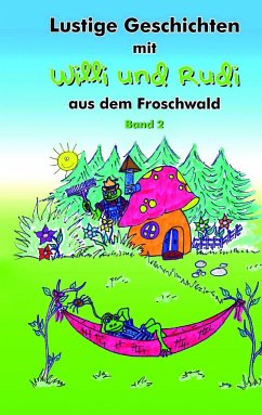 Lustige Geschichten mit Willi und Rudi aus dem Froschwald - Lünen, Rebecca von
