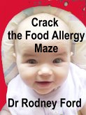 Crack the Food Allergy Maze: Get diagnosed (eBook, ePUB)