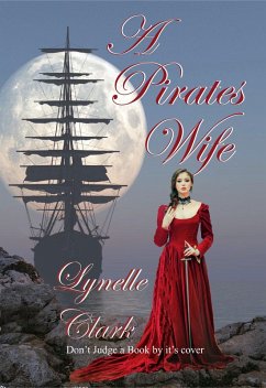 A Pirate's Wife (eBook, ePUB) - Clark, Lynelle