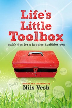 Cover Life's Little Toolbox - Quick Tips For A Happier Healthier You (eBook, ePUB)