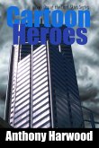 Cartoon Heroes: Book One of the Dark Skies Series (eBook, ePUB)