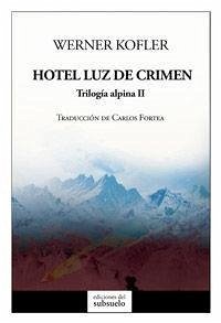Hotel luz de crimen - Fortea, Carlos; Kofler, Werner