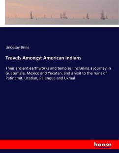 Travels Amongst American Indians - Brine, Lindesay