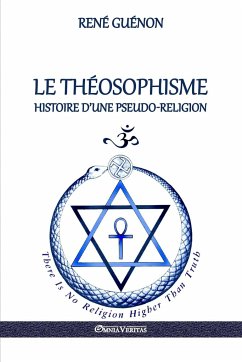 Le Théosophisme - Histoire d'une pseudo-religion - Guénon, René