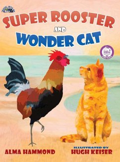 Super Rooster and Wonder Cat - Hammond, Alma; Keiser, Hugh