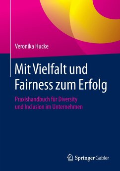 Mit Vielfalt und Fairness zum Erfolg - Hucke, Veronika