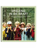 Spielend in die Kraft