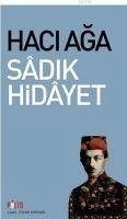 Haci Aga - Hidayet, Sadik