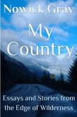 My Country: Essays and Stories From the Edge of Wilderness (eBook, ePUB)